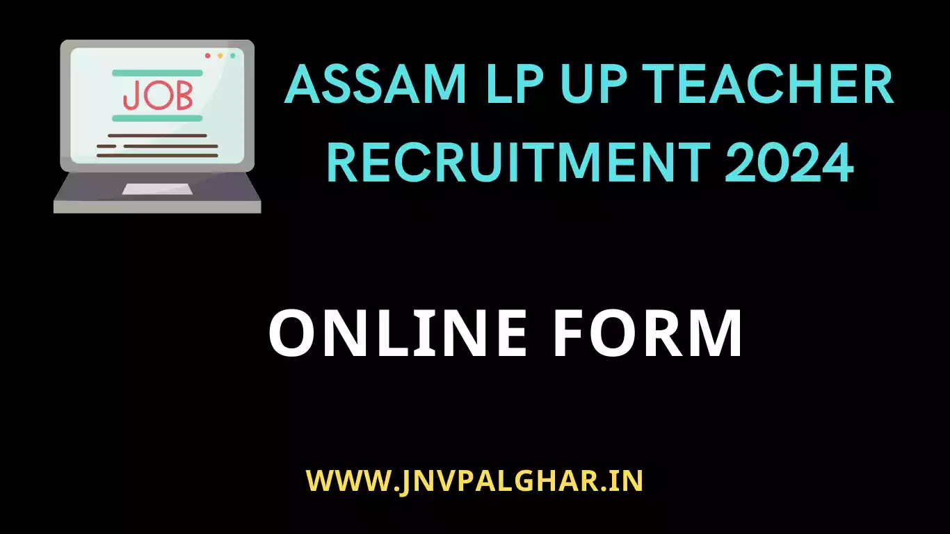 Assam LP UP Teacher Recruitment 2024